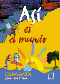 Asi es el mundo Espagnol 4e, Livre de l'élève