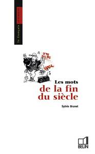 LES MOTS DE LA FIN DU SIECLE