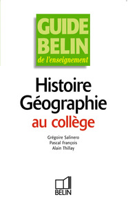 Guide de l'enseignement en histoire-géographie collège