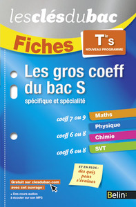 LES GROS COEFF - BAC S - LES CLES DU BAC