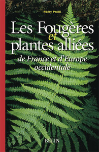 LES FOUGERES ET PLANTES ALLIEES DE FRANCE ET D'EUROPE OCCIDENTALE