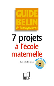 7 projets à  l'école maternelle