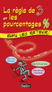 LA REGLE DE 3 ET LES POURCENTAGES - ENFIN LES RETENIR !