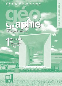 GEOGRAPHIE 1RE L, ES, S 2003 - LIVRE DU PROFESSEUR