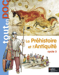 ToutenDoc Cycle 3, Livre élève La Préhistoire et l'Antiquité
