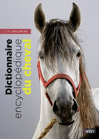 Dictionnaire encyclopédique du cheval