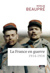 LA FRANCE EN GUERRE - 1914-1918