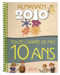 Almanach 2010 - Toute l'année de mes 10 ans