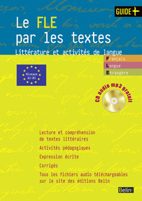 LE FLE PAR LES TEXTES - LITTERATURE ET ACTIVITES DE LANGUES, NIVEAUX A2/B1