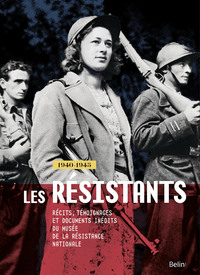 Les Résistants - 1940-1945