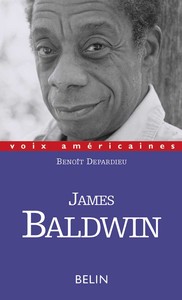 JAMES BALDWIN, L'EVIDENCE DES CHOSES QU'ON NE DIT PAS