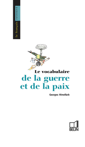 Le vocabulaire de la guerre et de la paix