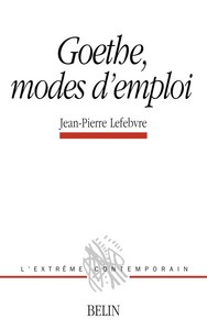 GOETHE, MODES D'EMPLOI