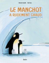 LE MANCHOT A RUDEMENT CHAUD