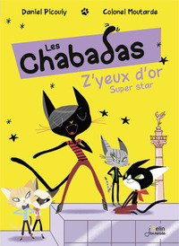 Z'YEUX D'OR SUPER STAR - LES CHABADAS T.