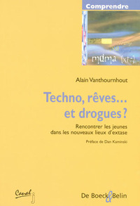 Techno, rêves... et drogues ?