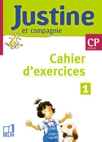 JUSTINE ET COMPAGNIE CP - CAHIER D'EXERCICES 1