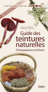 Guide des teintures - Champignons et lichens