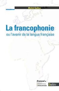 La francophonie ou l'avenir de la langue française