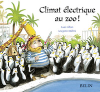 CLIMAT ELECTRIQUE AU ZOO !