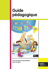 J'aime les maths ! CP, Guide pédagogique