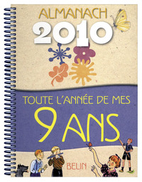 Almanach 2010 - Toute l'année de  mes 9 ans