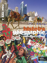 Histoire, Géographie, Education civique 1re Bac Pro, Livre de l'élève Grand format