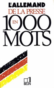 L'allemand de la presse en 1000 mots