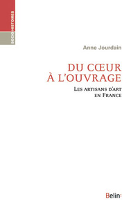 DU COEUR A L'OUVRAGE - LES ARTISANS D'ART EN FRANCE