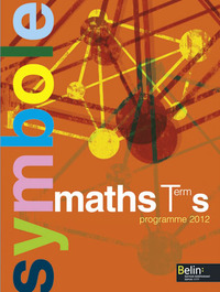 Mathématiques - Symbole Tle S Obligatoire, Livre de l'élève