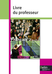 Français 2de Bac Pro, Livre du professeur
