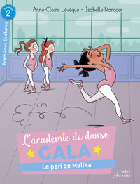 LE PARI DE MALIKA - SERIE "L'ACADEMIE DE DANSE GALA"