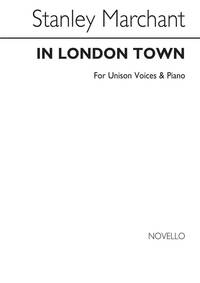 MARCHANT, S IN LONDON TOWN UNISON AND PIANO
