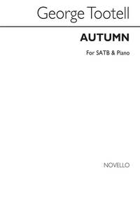 GEORGE TOOTELL: AUTUMN SATB/PIANO CHANT