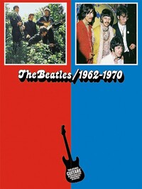 THE BEATLES : 1962 - 1970 (EDITION FRANCAISE) - TABULATIONS GUITARE + GRILLE D'ACCORDS