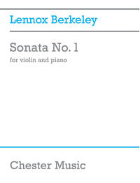 LENNOX BERKELEY: SONATA NO. 1 FOR VIOLIN AND PIANO