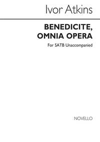ATKINS, I BENEDICITE, OMNIA OPERA SATB CHANT