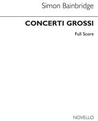 SIMON BAINBRIDGE: CONCERTI GROSSI