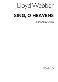 WILLIAM LLOYD WEBBER: SING, O HEAVENS