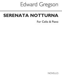 EDWARD GREGSON: SERENATA NOTTURNA (CELLO/PIANO)