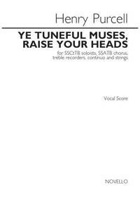 HENRY PURCELL: YE TUNEFUL MUSES, RAISE YOUR HEADS (VOCAL SCORE) CHANT