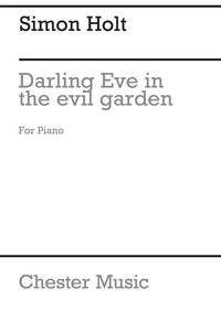 SIMON HOLT: DARLING EVE IN THE EVIL GARDEN PIANO