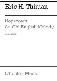 ERIC H. THIMAN: HOPSCOTCH & AN OLD ENGLISH MELODY PIANO