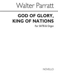 WALTER PARRATT: GOD OF GLORY, KING OF NATIONS (PROCESSIONAL HYMN) SATB/ORGAN CHANT