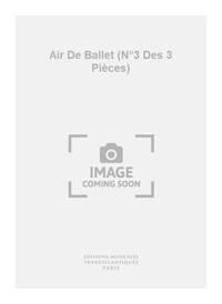 LUCIEN WURMSER: AIR DE BALLET (N 3 DES 3 PIECES) PIANO