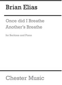 BRIAN ELIAS: ONCE DID I BREATHE ANOTHER'S BREATH