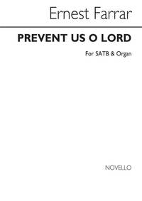ERNEST FARRAR: PREVENT US O LORD SATB/ORGAN CHANT