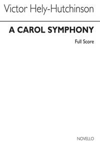 VICTOR HELY-HUTCHINSON: CAROL SYMPHONY (SCORE)