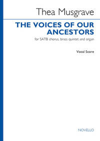 THEA MUSGRAVE: THE VOICES OF OUR ANCESTORS (VOCAL SCORE) CHANT