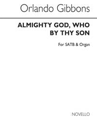 ORLANDO GIBBONS: ALMIGHTY GOD, WHO BY THY SON SATB/ORGAN CHANT